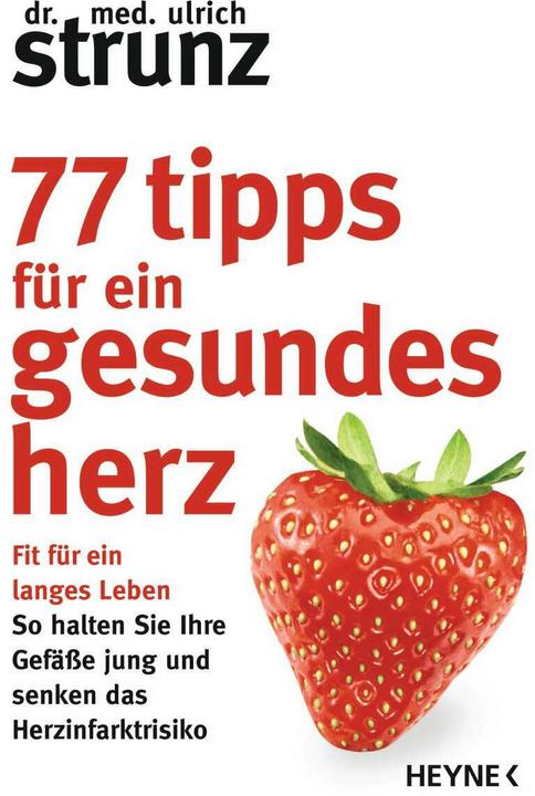77 Tipps für ein gesundes Herz (Deutsch, Ulrich Strunz, 2019)
