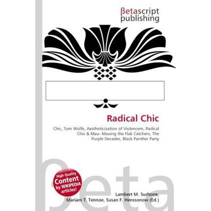 Radical Chic, Fachbücher von Lambert M. Surhone, Miriam T. Timpledon, Susan F. Marseken