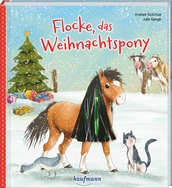 Produktbild Flocke, das Weihnachtspony (Deutsch, Andrea Schütze, Julia Gerigk, 2022)