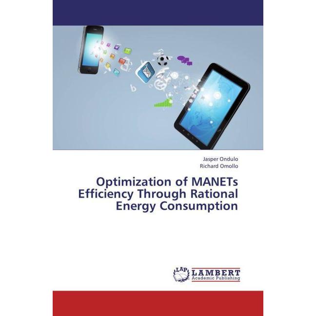 Optimization of MANETs Efficiency Through Rational Energy Consumption, Fachbücher