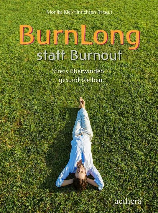 Produktbild BurnLong statt Burnout (Deutsch, Andreas Voigt, Anke Immenroth, Catrin Rath, Linda Thomas, Markus Peters, Michaela Glöckler, Monika Kiel-Hinrichsen, Uwe Buermann, 2020)
