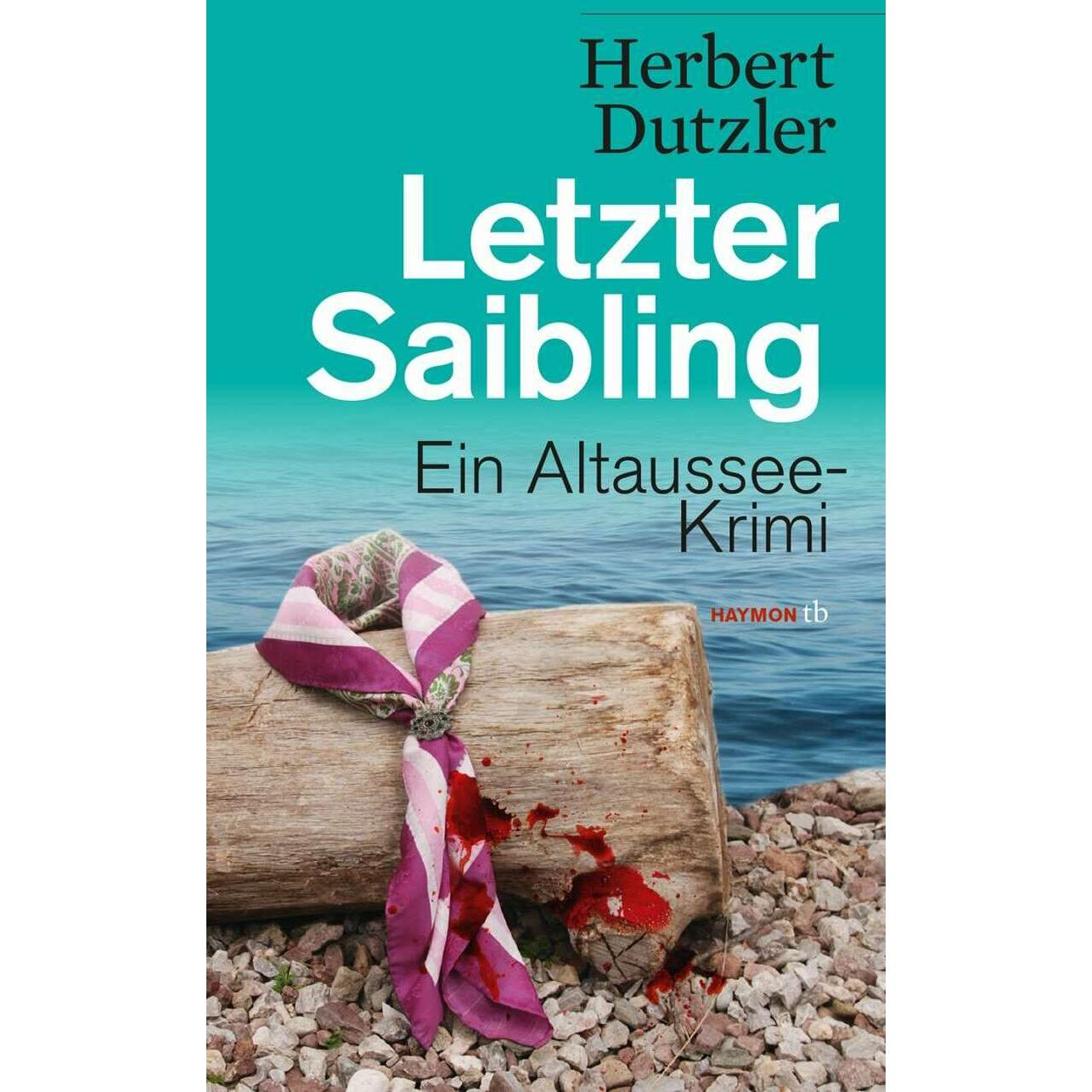 Letzter Saibling, Belletristik von Herbert Dutzler