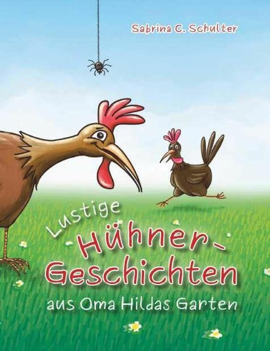 Lustige Hühnergeschichten aus Oma Hildas Garten (Deutsch, Sabrina C. Schulter, 2026)