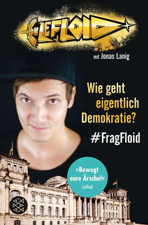 Produktbild LeFloid: Wie geht eigentlich Demokratie? #FragFloid (Deutsch, LeFloid, 2017)
