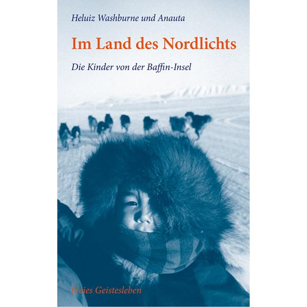 Im Land des Nordlichts, Sachbücher von Heluiz Washburne, Anauta Anauta, Kurt Wiese, Hans Zehrer