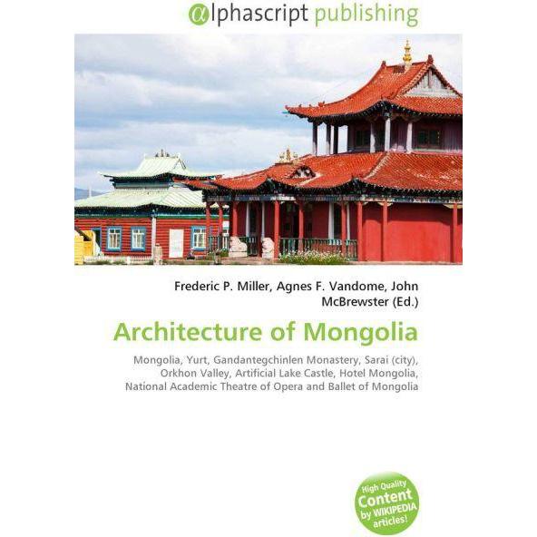 Architecture of Mongolia, Fachbücher von Agnes F. Vandome, Frederic P. Miller, John McBrewster