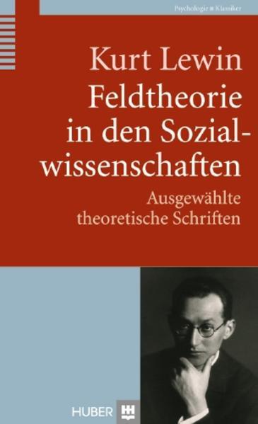 Produktbild Feldtheorie in den Sozialwissenschaften (Deutsch, Kurt Lewin, 2012)