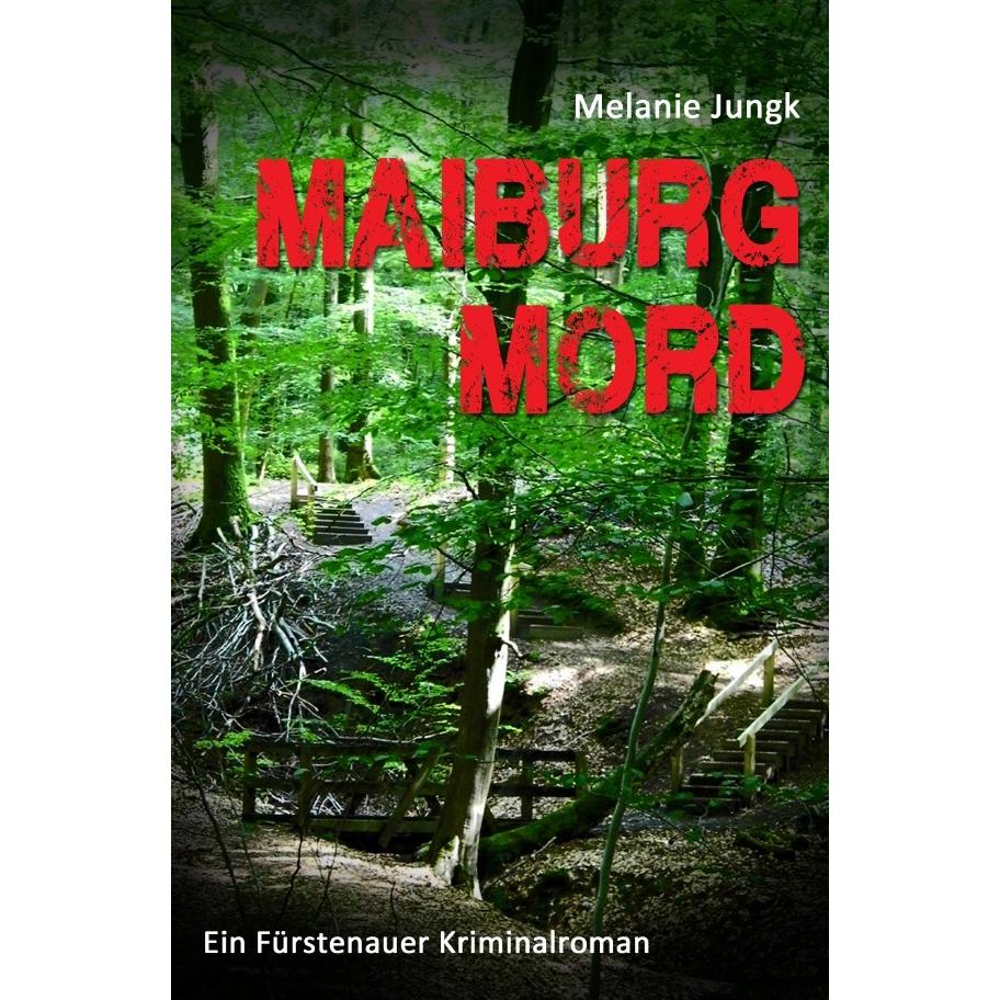 Maiburgmord, Belletristik von Melanie Jungk