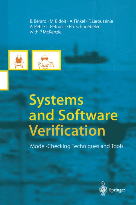 Systems and Software Verification (A. Finkel, A. Petit, B. Berard, F. Laroussinie, L. Petrucci, M. Bidoit, P. Schnoebelen, 2010)