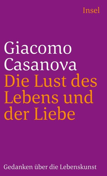 Produktbild Die Lust des Lebens und der Liebe (Deutsch, Giacomo Casanova, 2002)