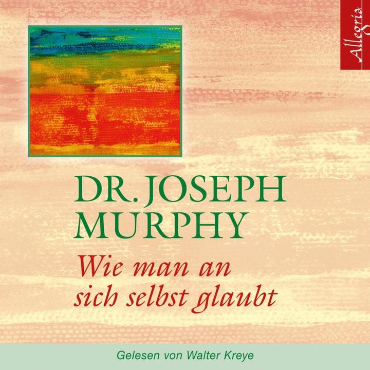 Produktbild Wie man an sich selbst glaubt (Dr. Joseph Murphy, Deutsch)
