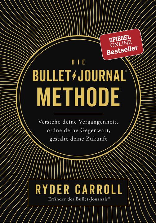 Die Bullet-Journal-Methode (Deutsch, Ryder Carroll, 2018)