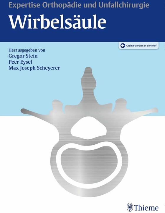 Produktbild Expertise Orthopädie und Unfallchirurgie Wirbelsäule (Deutsch, Gregor Stein, Max Joseph Scheyerer, Peer Eysel, 2019)