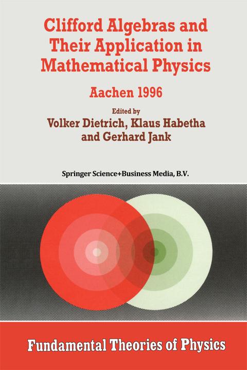 Produktbild Clifford Algebras and Their Application in Mathematical Physics (Englisch, Gerhard Jank, Klaus Habetha, Volker Dietrich, 2012)