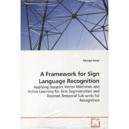 A Framework for Sign Language Recognition, Fachbücher von George Awad