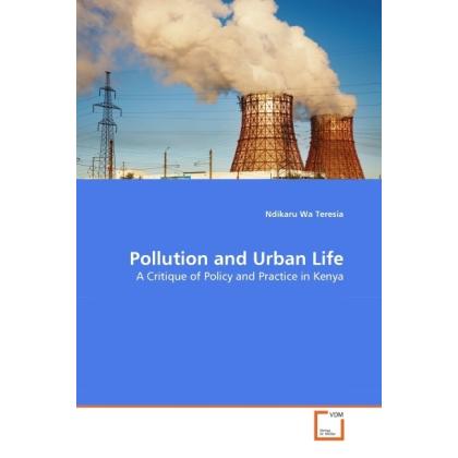 Pollution and Urban Life, Fachbücher von Ndikaru Wa Teresia
