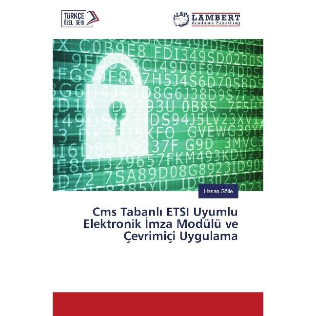 Cms Tabanl ETSI Uyumlu Elektronik mza Modülü ve Çevrimiçi Uygulama, Fachbücher von Hasan Gölle