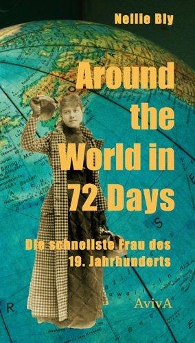Produktbild Around the World in 72 Days (Deutsch, Josefine Haubold, Martin Wagner, Nellie Bly, 2013)