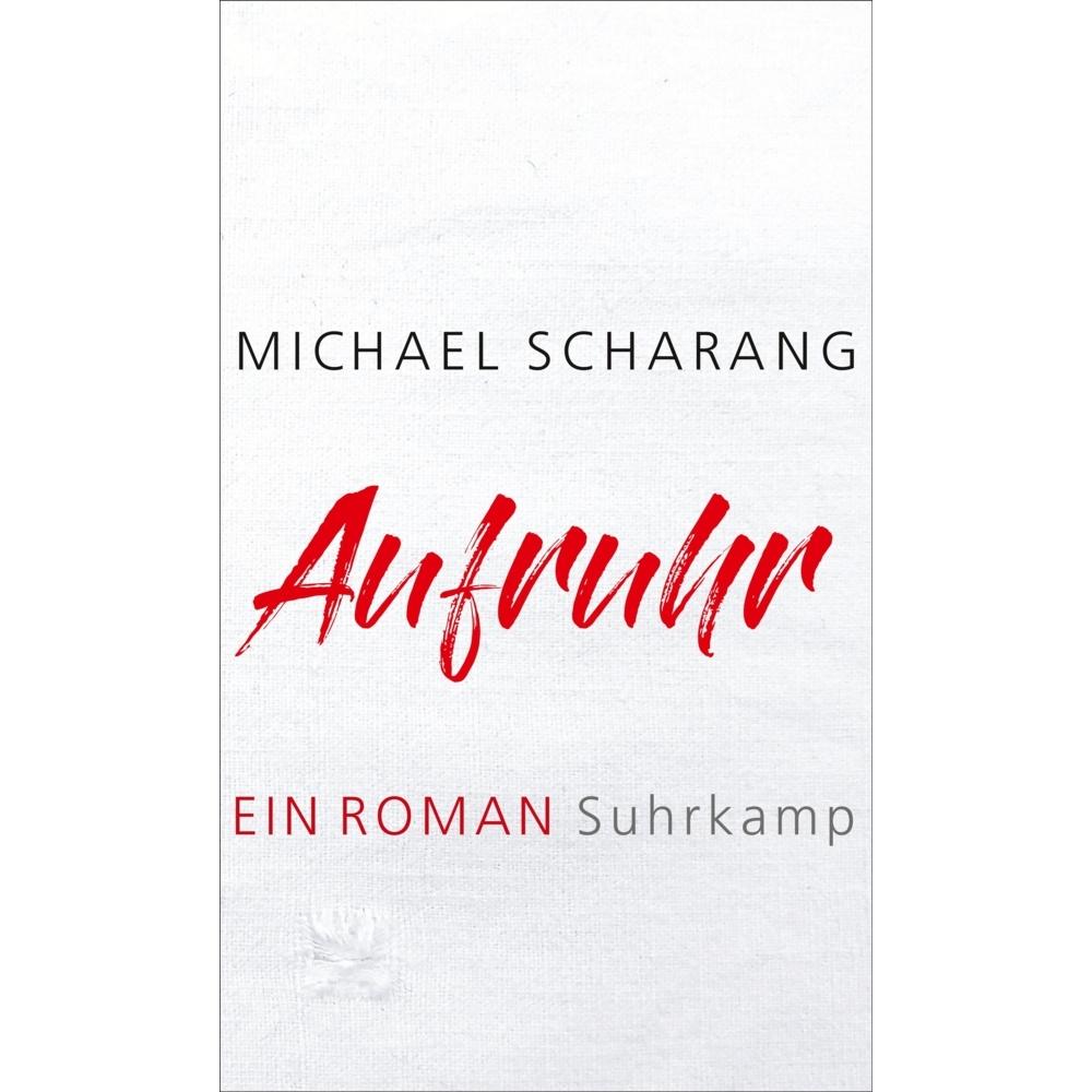 Aufruhr, Belletristik von Michael Scharang