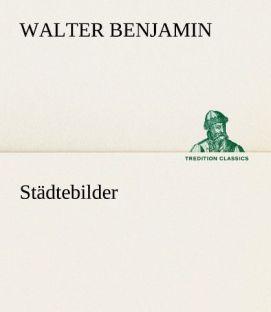 Produktbild Städtebilder (Deutsch, Walter Benjamin, 2012)