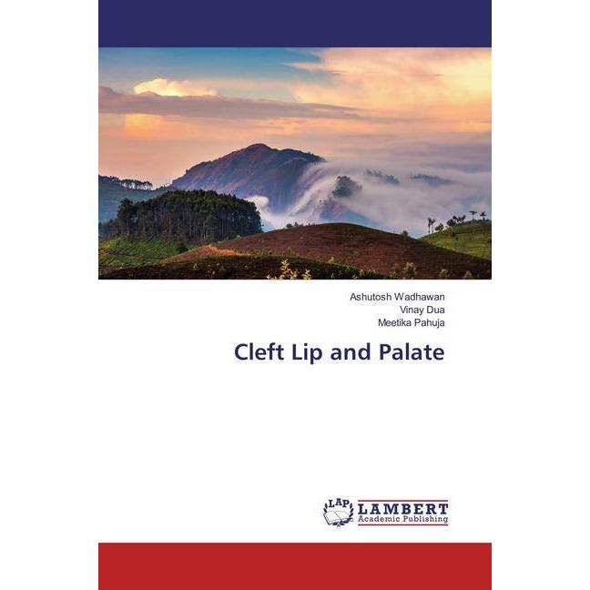 Cleft Lip and Palate, Fachbücher von Meetika Pahuja, Vinay Dua, Ashutosh Wadhawan