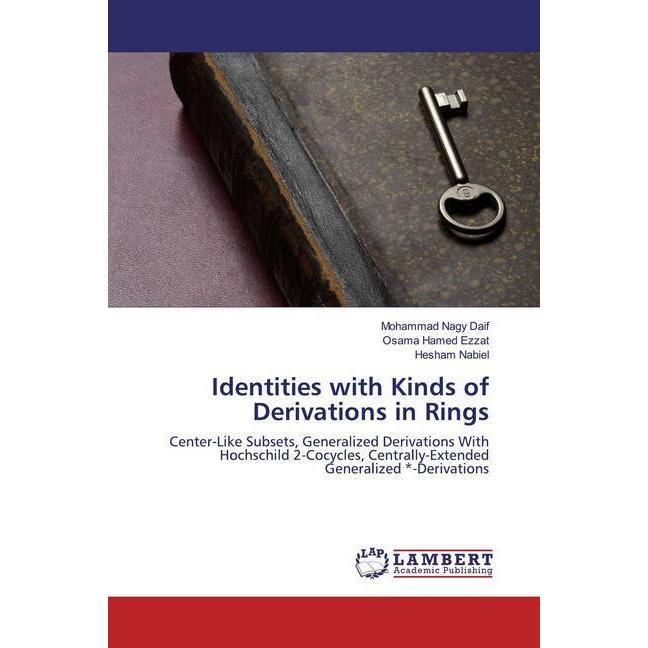 Identities with Kinds of Derivations in Rings, Fachbücher von Mohammad Nagy Daif, Hesham Nabiel, Osama Hamed Ezzat