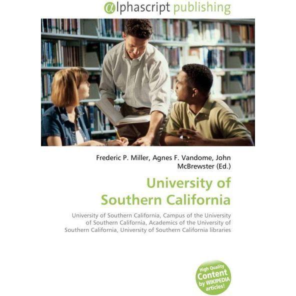 University of Southern California, Fachbücher von Agnes F. Vandome, Frederic P. Miller, John McBrewster