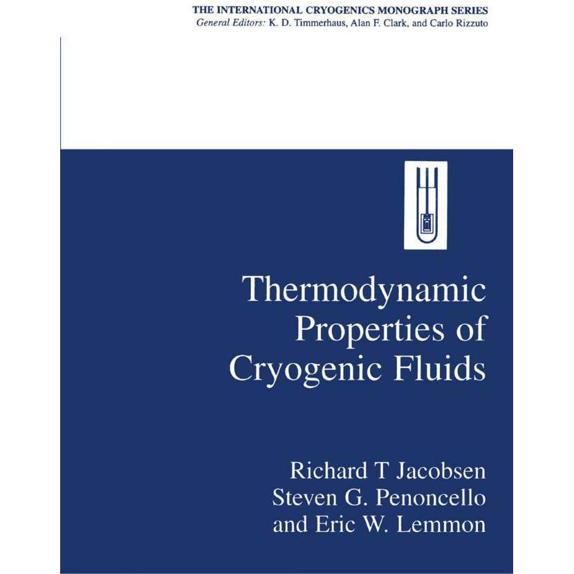 Thermodynamic Properties of Cryogenic Fluids, Fachbücher von Steven G. Penoncello, Eric W. Lemmon, Richard T. Jacobsen