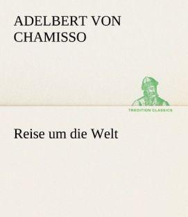 Image du produit Reise um die Welt (Allemand, Adelbert de Chamisso, 2012)