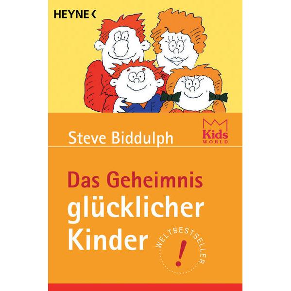 Das Geheimnis glücklicher Kinder, Ratgeber von Steve Biddulph