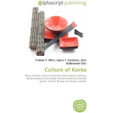 Culture of Korea, Fachbücher von Agnes F. Vandome, Frederic P. Miller, John McBrewster