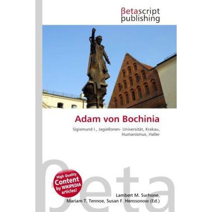 Adam von Bochinia, Ratgeber