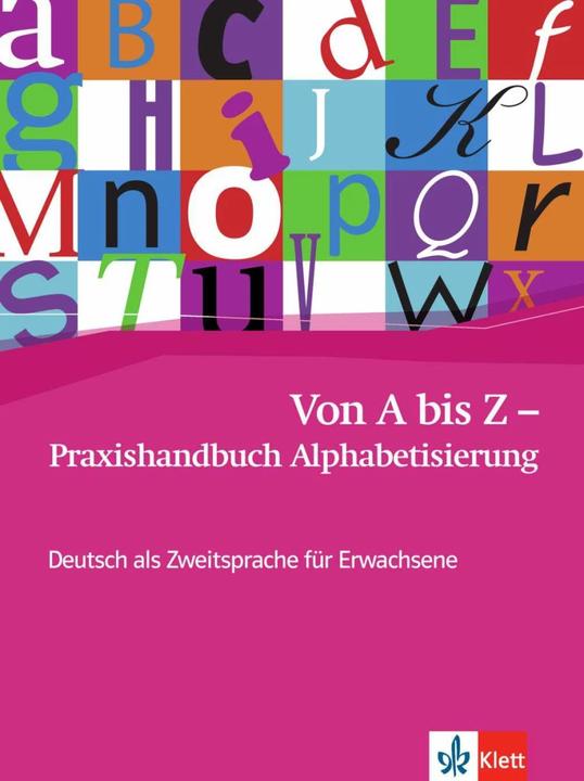 Produktbild Von A bis Z - Praxishandbuch Alphabetisierung (Deutsch, Alexis Feldmeier García, 2010)