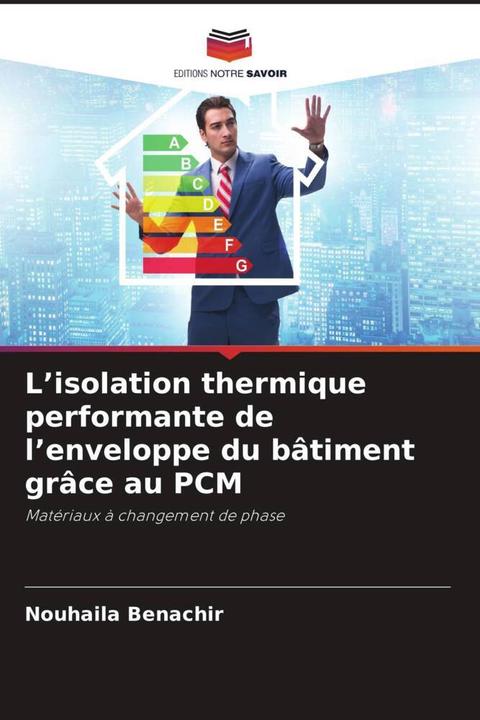Actual product image L'isolation thermique performante de l'enveloppe du bâtiment grâce au PCM (Nouhaila Benachir, 2023)