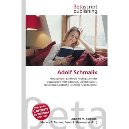 Adolf Schmalix, Fachbücher von Lambert M. Surhone, Mariam T. Tennoe, Susan F. Henssonow