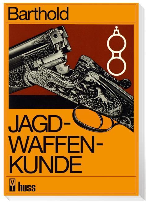 Produktbild Jagdwaffenkunde (Deutsch, Willi Barthold, 2014)