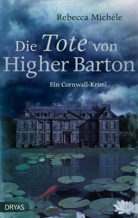 Produktbild Die Tote von Higher Barton (Deutsch, Rebecca Michéle, 2011)