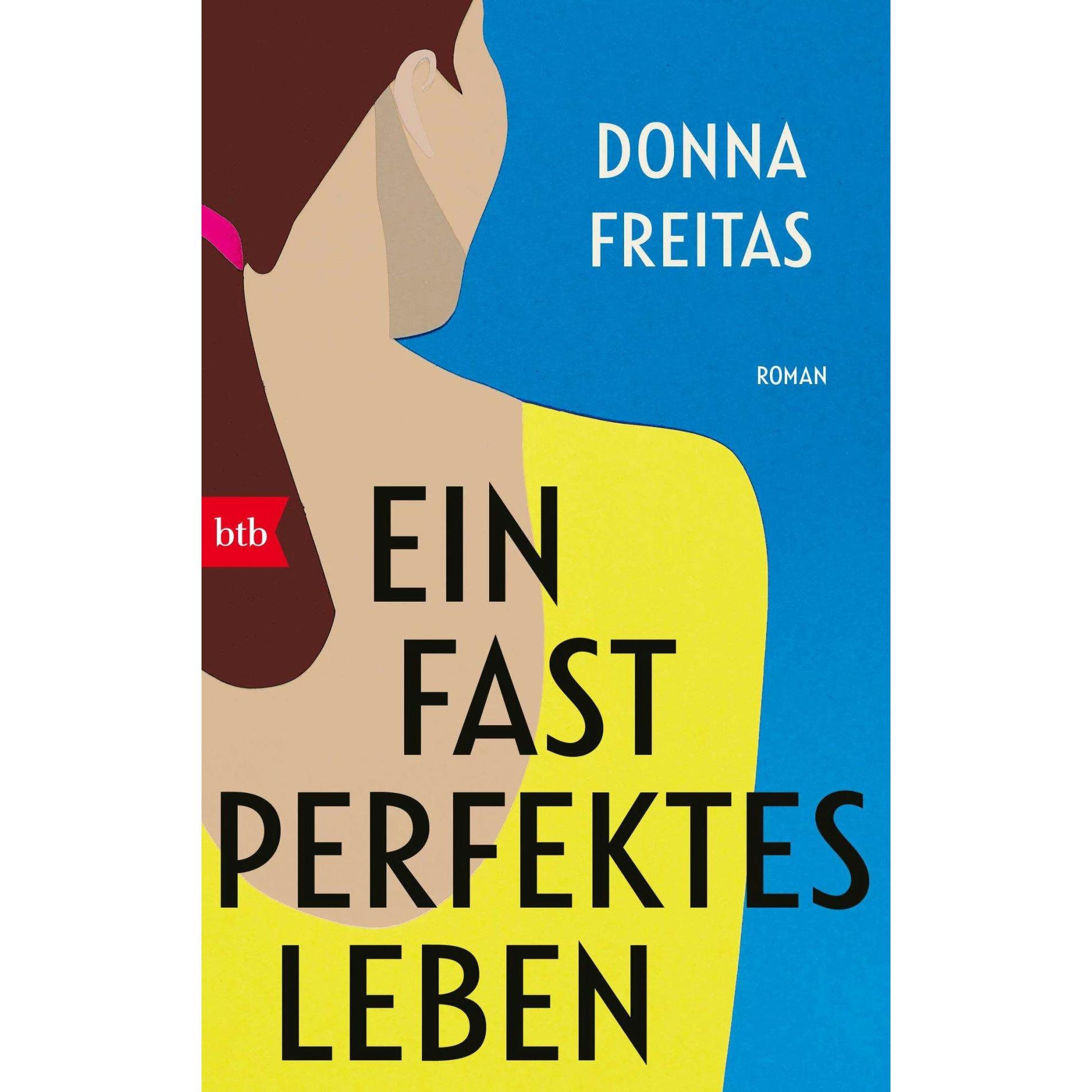 Ein fast perfektes Leben, Belletristik von Donna Freitas