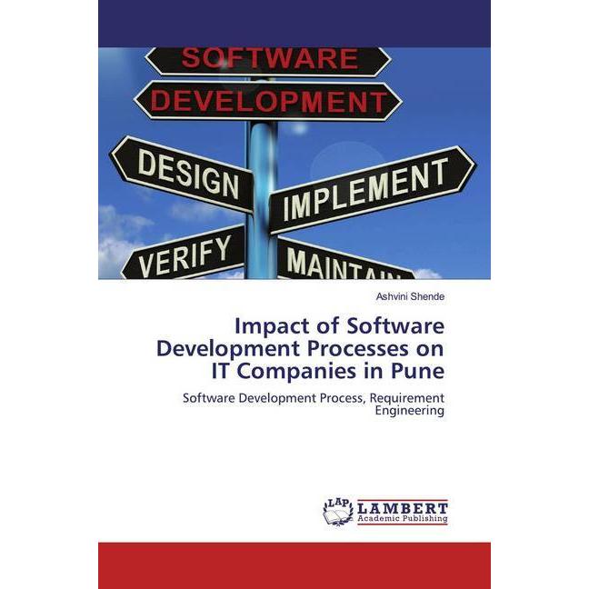 Impact of Software Development Processes on IT Companies in Pune, Fachbücher von Ashvini Shende