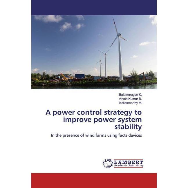 A power control strategy to improve power system stability, Fachbücher von Balamurugan K., Vinoth Kumar B., Kaliamoorthy...