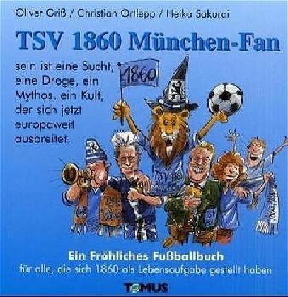 Produktbild TSV 1860 München Fan (Deutsch, Christian Ortlepp, Oliver Griss, 2000)