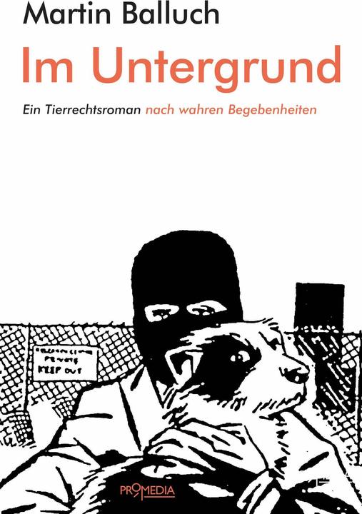 Produktbild Im Untergrund (Deutsch, Martin Balluch, 2018)