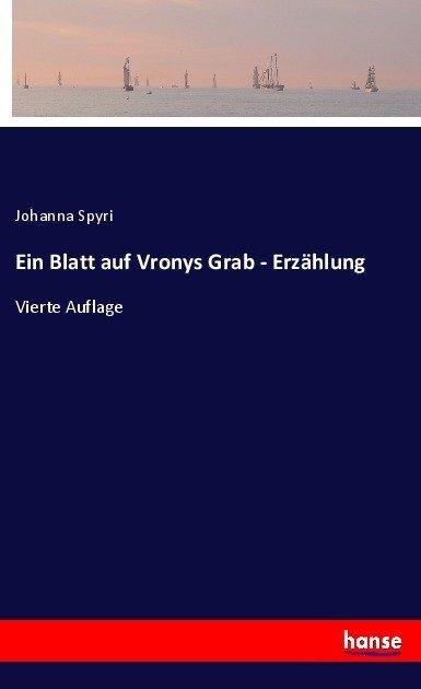 Produktbild Ein Blatt auf Vronys Grab - Erzählung (Deutsch, Johanna Spyri, 2017)