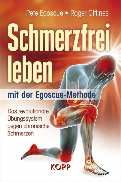 Actual product image Schmerzfrei leben mit der Egoscue-Methode (German, Pete Egoscue, Roger Gittines, 2017)
