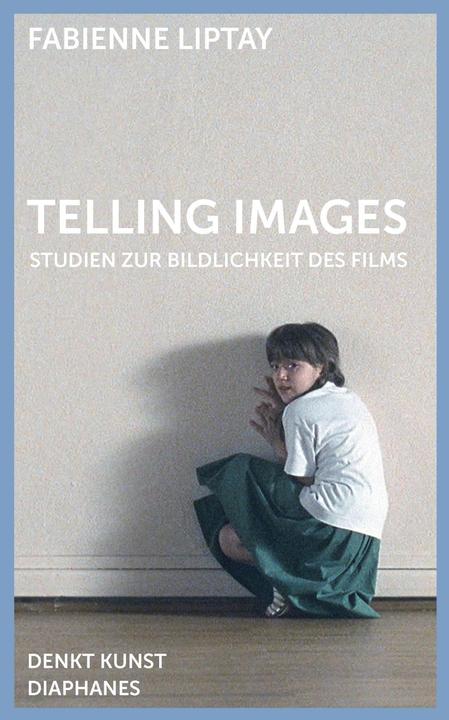 Produktbild Telling Images (Deutsch, Fabienne, Liptay, 2016)