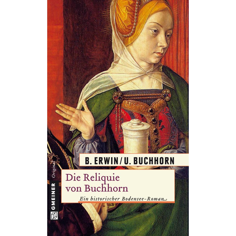 Die Reliquie von Buchhorn, Belletristik von Birgit Erwin, Ulrich Buchhorn