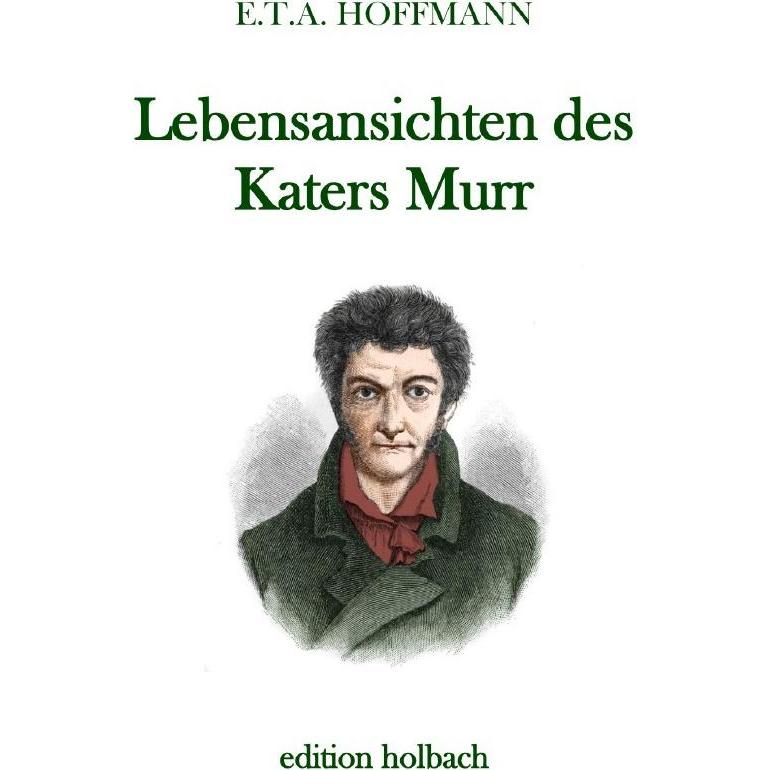 Lebensansichten des Katers Murr, Belletristik von E.T.A. Hoffmann