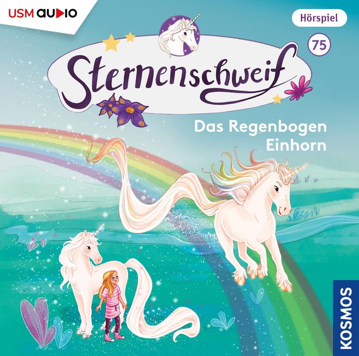 Sternenschweif (Folge 75): Das Regenbogen Einhorn (Anita Hopt, Annette Gunkel, Henry Dahlke, Linda Chapman, United Soft Media Verlag GmbH, Duits)