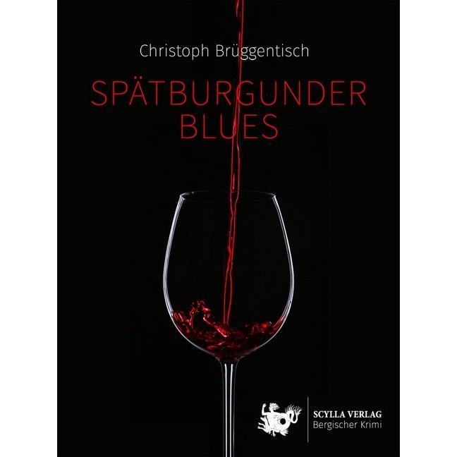 Brüggentisch:Spätburgunder Blues, Belletristik von Christoph Brüggentisch