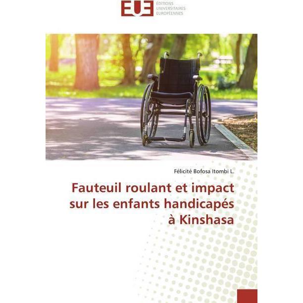 Fauteuil roulant et impact sur les enfants handicapés à Kinshasa, Fachbücher von Félicité Bofosa Itombi L.